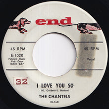 画像をギャラリービューアに読み込む, Chantels - I Love You So / How Could You Call It Off (7 inch Record / Used)