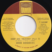 Load image into Gallery viewer, Eddie Kendricks - Keep On Truckin' (Part 1) / (Part 2) (7 inch Record / Used)