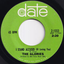 Load image into Gallery viewer, Glories - I Stand Accused (Of Loving You) / Wish They Could Write A Song (7 inch Record / Used)