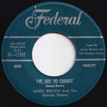 画像をギャラリービューアに読み込む, James Brown And The Famous Flames - I've Got To Change / It Hurts To Tell You (7 inch Record / Used)