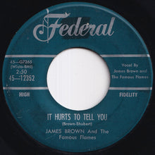 画像をギャラリービューアに読み込む, James Brown And The Famous Flames - I've Got To Change / It Hurts To Tell You (7 inch Record / Used)