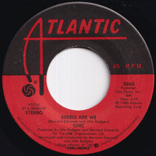 画像をギャラリービューアに読み込む, Chic - Rebels Are We / Open Up (7 inch Record / Used)
