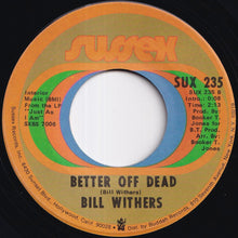 画像をギャラリービューアに読み込む, Bill Withers - Lean On Me / Better Off Dead (7 inch Record / Used)