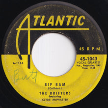 Load image into Gallery viewer, Drifters Featuring Clyde McPhatter - Bip Bam / Someday You'll Want Me To Want You (7 inch Record / Used)