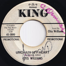 Load image into Gallery viewer, Otis Williams - Unchain My Heart / Friends Call Me A Fool (7 inch Record / Used)