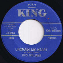 画像をギャラリービューアに読み込む, Otis Williams - Unchain My Heart / Friends Call Me A Fool (7 inch Record / Used)
