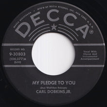 Load image into Gallery viewer, Carl Dobkins, Jr. - My Heart Is An Open Book / My Pledge To You (7 inch Record / Used)