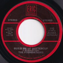 Load image into Gallery viewer, Foundations - Build Me Up Buttercup / Baby, Now That I've Found You (7 inch Record / Used)