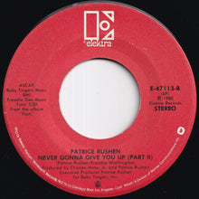 Load image into Gallery viewer, Patrice Rushen - Never Gonna Give You Up (Won't Let You Be) (Part I) / (Part II) (7 inch Record / Used)