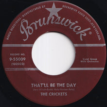 Load image into Gallery viewer, Crickets - That'll Be The Day / I'm Lookin' For Someone To Love (7 inch Record / Used)