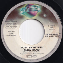 Load image into Gallery viewer, Pointer Sisters - Slow Hand / Holdin' Out For Love (7 inch Record / Used)
