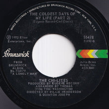 Load image into Gallery viewer, Chi-Lites - The Coldest Days Of My Life (Part 1) / (Part 2) (7 inch Record / Used)