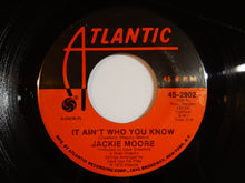 画像をギャラリービューアに読み込む, Jackie Moore - It Ain't Who You Know / They Tell Me Of An Uncloudy Day (7inch-Vinyl Record/Used)