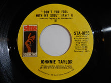 Load image into Gallery viewer, Johnnie Taylor - Don't You Fool With My Soul / (Part II) (7inch-Vinyl Record/Used)