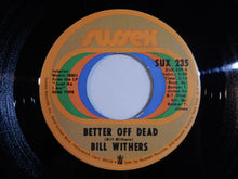 画像をギャラリービューアに読み込む, Bill Withers - Lean On Me / Better Off Dead (7inch-Vinyl Record/Used)