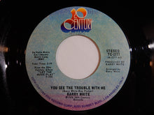 画像をギャラリービューアに読み込む, Barry White - You See The Trouble With Me / I'm So Blue And You Are Too (7inch-Vinyl Record/Used)