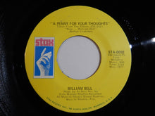 画像をギャラリービューアに読み込む, William Bell - A Penny For Your Thoughts / 'Till My Back Ain't Got No Bone (7inch-Vinyl Record/Used)