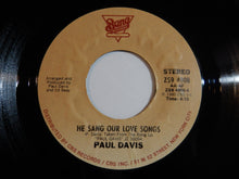 Load image into Gallery viewer, Paul Davis - Do Right / He Sang Our Love Songs (7inch-Vinyl Record/Used)