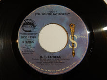 Load image into Gallery viewer, B.T. Express - Do It ('Til You're Satisfied) (Part 1) / (Part 2) (7inch-Vinyl Record/Used)