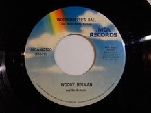 画像をギャラリービューアに読み込む, Woody Herman - Woodchopper's Ball / Indian Boogie Woogie (7inch-Vinyl Record/Used)