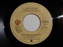 Load image into Gallery viewer, Larry Graham - When We Get Married / Tonight (7inch-Vinyl Record/Used)