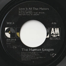 Load image into Gallery viewer, Human League - Love Is All That Matters / Love Is All That Matters (7inch-Vinyl Record/Used)