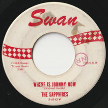 画像をギャラリービューアに読み込む, Sapphires - Where Is Johnny Now / Your True Love (7inch-Vinyl Record/Used)