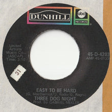 Load image into Gallery viewer, Three Dog Night - Easy To Be Hard / Dreaming Isn't Good For You (7inch-Vinyl Record/Used)