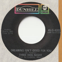 Load image into Gallery viewer, Three Dog Night - Easy To Be Hard / Dreaming Isn't Good For You (7inch-Vinyl Record/Used)