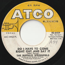 Load image into Gallery viewer, Buffalo Springfield - For What It's Worth / Do I Have To Come Right Out And Say It (7inch-Vinyl Record/Used)