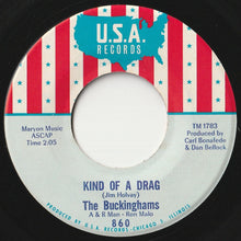 Load image into Gallery viewer, Buckinghams - Kind Of A Drag / You Make Me Feel So Good (7inch-Vinyl Record/Used)