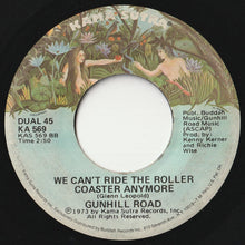 Load image into Gallery viewer, Gunhill Road - Back When My Hair Was Short / We Can't Ride The Roller Coaster Anymore (7inch-Vinyl Record/Used)