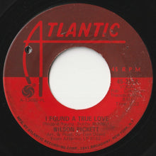 画像をギャラリービューアに読み込む, Wilson Pickett - I Found A True Love / For Better Or Worse (7inch-Vinyl Record/Used)