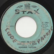 画像をギャラリービューアに読み込む, Johnnie Taylor - I Got To Love Somebody's Baby / Just The One I've Been Looking For (7inch-Vinyl Record/Used)