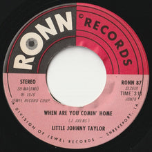 Load image into Gallery viewer, Little Johnny Taylor - True Lovin' / When Are You Comin' Home (7inch-Vinyl Record/Used)