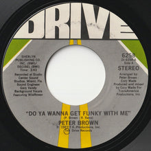 画像をギャラリービューアに読み込む, Peter Brown - Do Ya Wanna Get Funky With Me / Burning Love Breakdown (7 inch Record / Used)