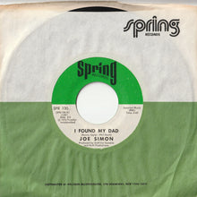 画像をギャラリービューアに読み込む, Joe Simon - I Found My Dad / Trouble In My Home (7 inch Record / Used)