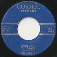 画像をギャラリービューアに読み込む, Mark IV - (Make With) The Shake / 45 R.P.M. (7 inch Record / Used)
