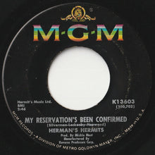 Load image into Gallery viewer, Herman's Hermits - Dandy / My Reservation’s Been Confirmed (7 inch Record / Used)