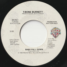 Load image into Gallery viewer, T-Bone Burnett - Baby Fall Down / Baby Fall Down (7 inch Record / Used)