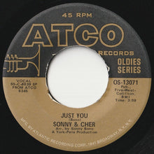 Load image into Gallery viewer, Sonny & Cher - I Got You Babe / Just You (7 inch Record / Used)