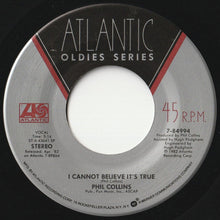 Load image into Gallery viewer, Phil Collins - Against All Odds (Take A Look At Me Now) / I Cannot Believe It's True (7 inch Record / Used)