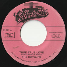 画像をギャラリービューアに読み込む, Corvairs - True True Love / Hey Sally Mae (7 inch Record / Used)