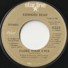 Load image into Gallery viewer, Edward Bear - Close Your Eyes / Last Song (7 inch Record / Used)
