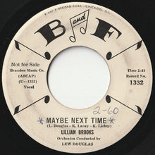 Load image into Gallery viewer, Lillian Brooks - Maybe Next Time / Thrilled (7 inch Record / Used)