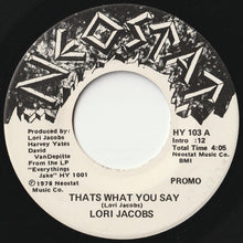 Load image into Gallery viewer, Lori Jacobs - Thats What you Say / Thats What you Say (7 inch Record / Used)