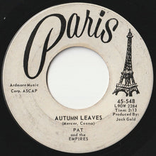 Load image into Gallery viewer, Pat And The Empires - Autumn Leaves / Love Is A Many Splendored Thing (7 inch Record / Used)