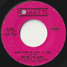 画像をギャラリービューアに読み込む, Joey Dee & The Starliters - What Kind Of Love Is This / Wing-Ding (7 inch Record / Used)