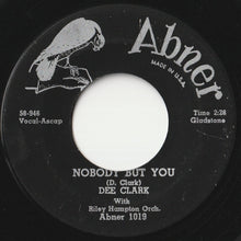 画像をギャラリービューアに読み込む, Dee Clark - Nobody But You / When I Call On You (7 inch Record / Used)