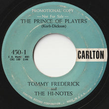 画像をギャラリービューアに読み込む, Tommy Frederick And The Hi-Notes - The Prince Of Players / I'm Not Pretending (7 inch Record / Used)